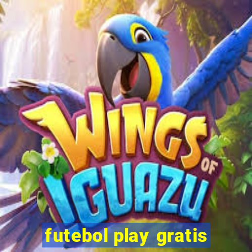 futebol play gratis